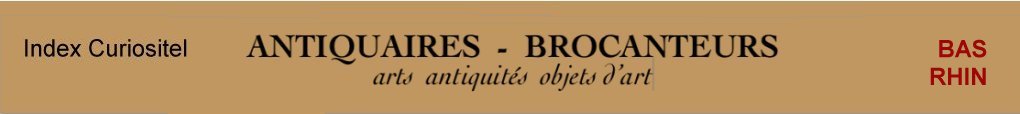 Bas Rhin, 67, Antiquaires, marchands d'antiquits, d'objets d'art, meubles anciens, mobilier, poque, style, art antiquits, art arts, Antique dealers , french antique dealer, art antiques, antique furniture, antique furnishing, art objects o