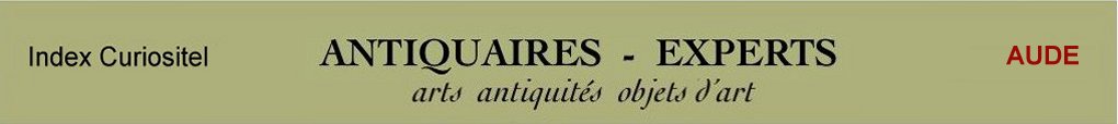 Expert Aude, 11, art, arts, antiquits, objets d'art, objets de collection, de curiosit, meuble ancien, d'poque et de style, en objet d'art anciens et contemporains, meubles contemporains, design, tableaux, peintures, expertise, estimation, Aude 11,