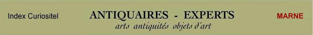 Expert Marne, 51, art, arts, antiquits, objets d'art, objets de collection, de curiosit, meuble ancien, d'poque et de style, en objet d'art anciens et contemporains, meubles contemporains, design, tableaux, peintures, expertise, estimation, Marne 51,