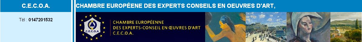 Expert, Experts, Expertise, Estimation, inventaire, Succession, partage, Conservation du patrimoine mobilier, Chamre Europeenne des Experts Consiels en oeuvres d'art, Art, Arts, Antiquits, Objets d'Art, Objets de Colleciton, showroom expert, expertise, 