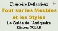 Guide de l'antiquaire, dit par Solar, prsente sous l'autorit de Franoise, Defalssierur, tout sur les meubles et sur les Styles, art Arts, 