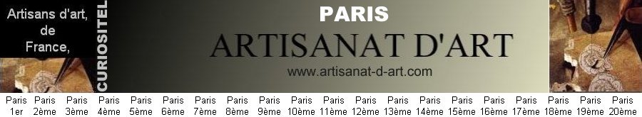 Artisans d'art de Paris, mtiers d'art, artisanant d'art, artisanat d'art Paris